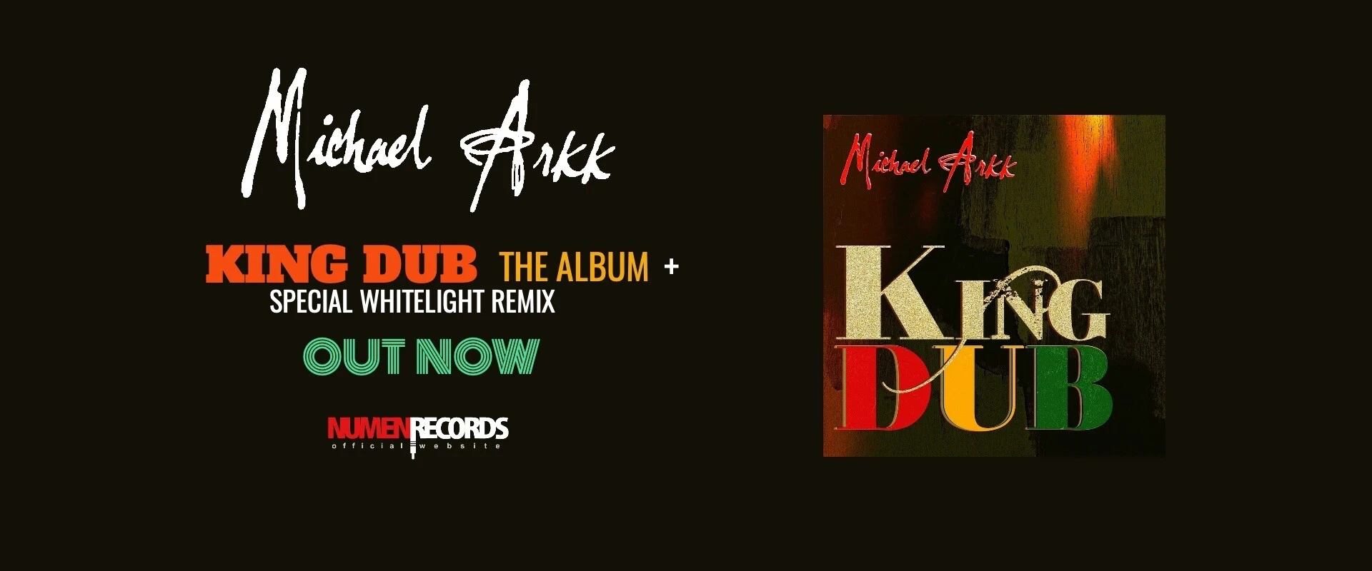 MICHAEL-ARKK-KING-DUB + SPECIAL WHITELIGHT REMIX Slide banner
